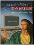 Programmed for Danger by Karen McCullough